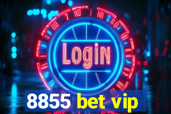 8855 bet vip